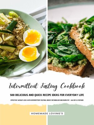 cover image of INTERMITTENT FASTING COOKBOOK--500 Delicious and Quick Recipe Ideas for Everyday Life (Effective Weight Loss with Intermittent Fasting